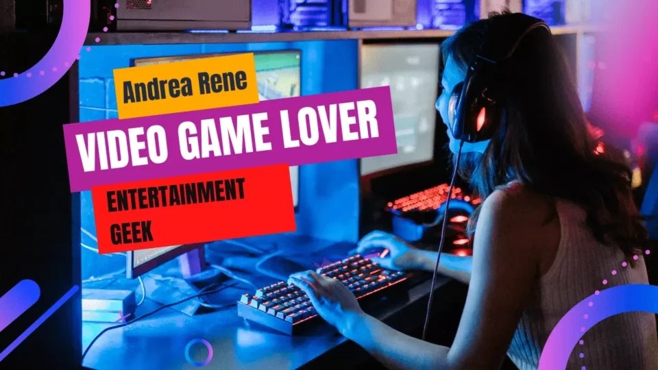 Andrea Rene Video Game Lover Entertainment Geek