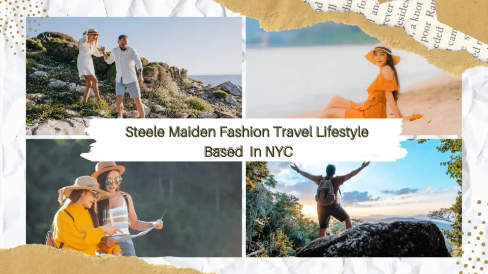 Steele maiden fashion travel lifestyle based in NYC